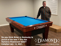 DIAMOND 7' PRO-AM DYMALUX ROSEWOOD - BRIAN FROM KENTUCKY - INSTALLED JANUARY 14, 2021